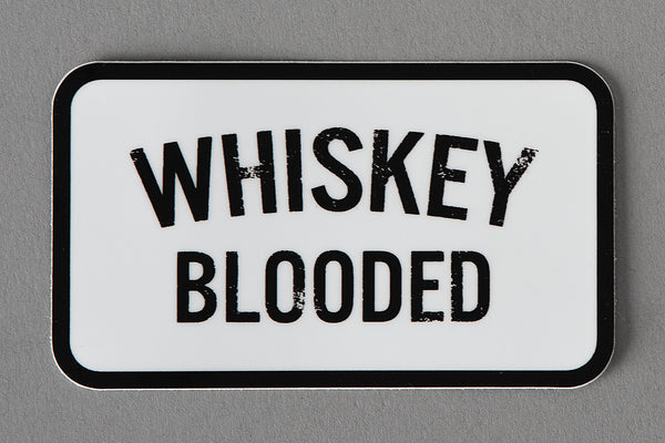 Sticker | Whiskey Blooded | Manready Mercantile - Manready Mercantile