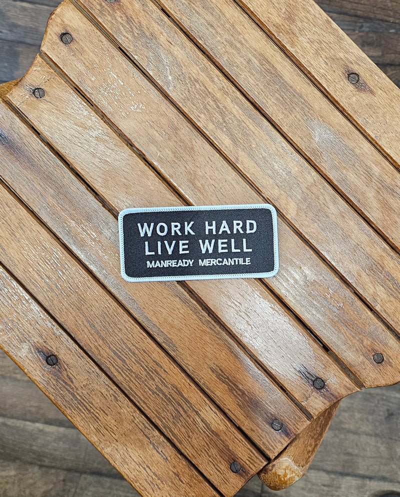 Patch | Work Hard Live Well | Black + White | Manready Mercantile