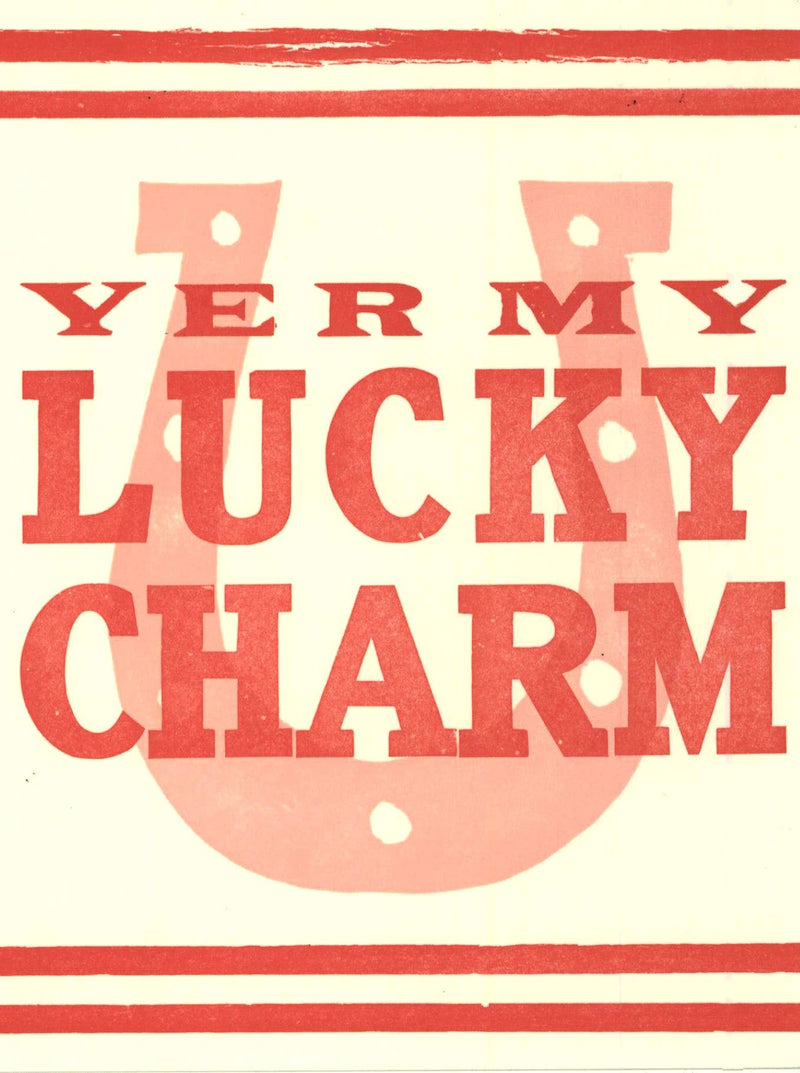 Yer My Lucky Charm Card | Hatch Show Print