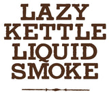 Lazy Kettle Brand All Natural Liquid Smoke | Golden West Specialty Foods