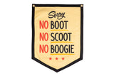 No Boot No Scoot No Boogie Camp Flag | Holy Smokes x Oxford Pennant