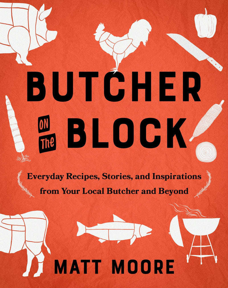 Butcher On The Block | Matt Moore