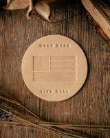 Leather Coaster | Work Hard Live Well | Manready Mercantile