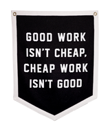 Camp Flag | Good Work Isn't Cheap | Oxford Pennant