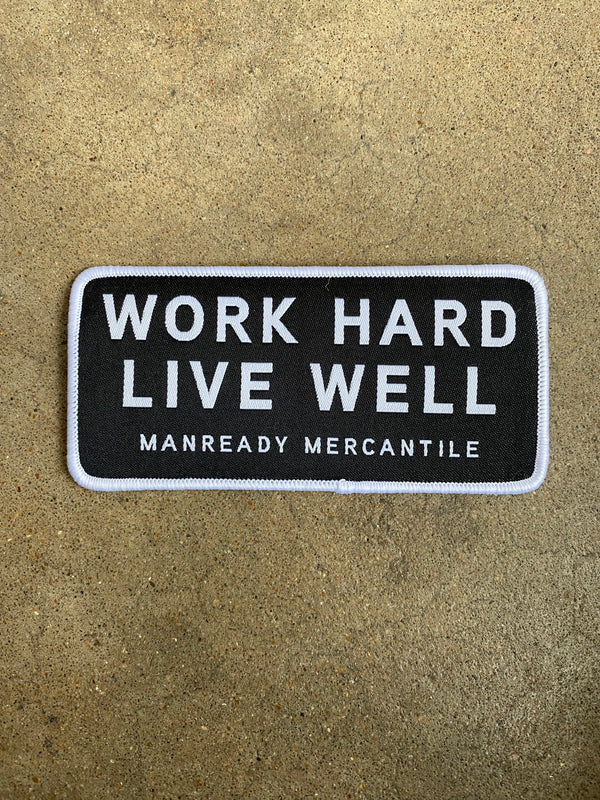 Patch | Work Hard Live Well | Black + White | Manready Mercantile