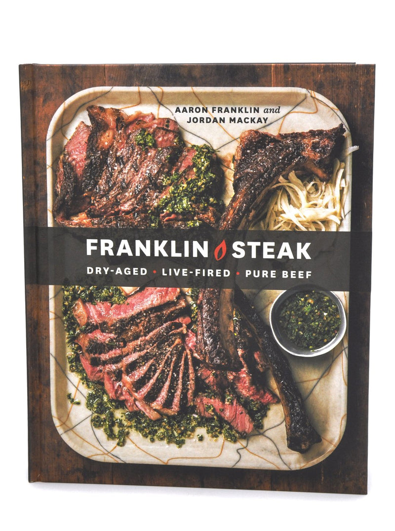 Franklin Steak | Aaron Franklin + Jordan Mackay