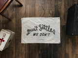 Dust Settles We Don't | Wild Standard x Manready Mercantile - Manready Mercantile